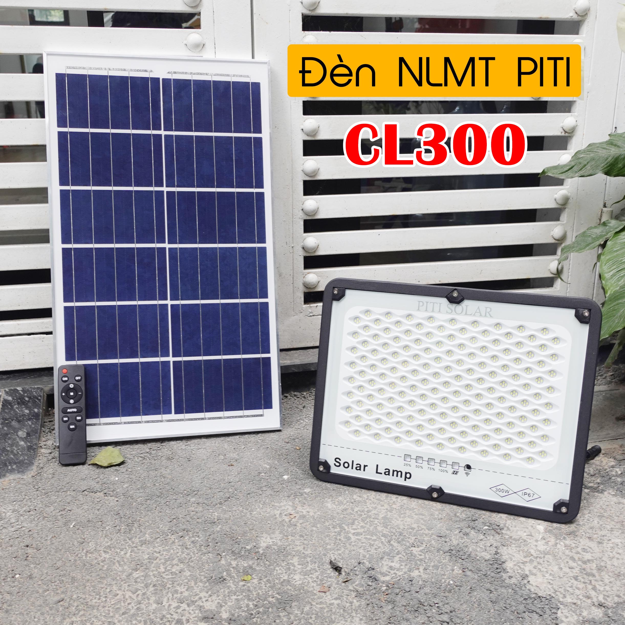 Đèn Năng Lượng Mặt Trời PITI Solar CL300 (cs 300W) Siêu Sáng, Chống Nước IP67 - Bảo hành 2 năm